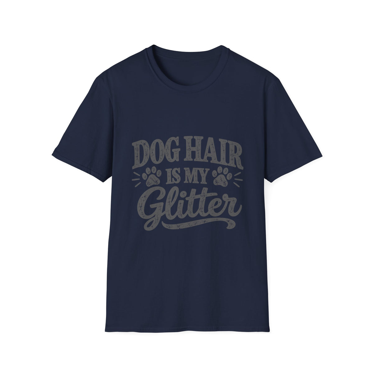 Dog Hair is my Glitter T-Shirt