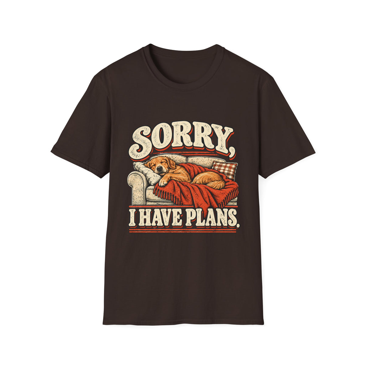 Sorry, I have plans T-Shirt