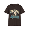 Drama is my specialty T-Shirt