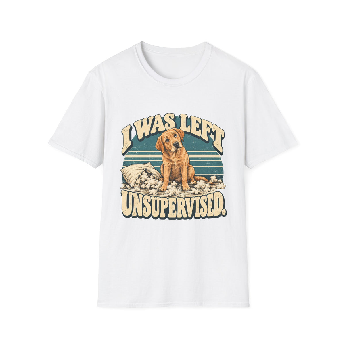 I was left unsupervised T-Shirt