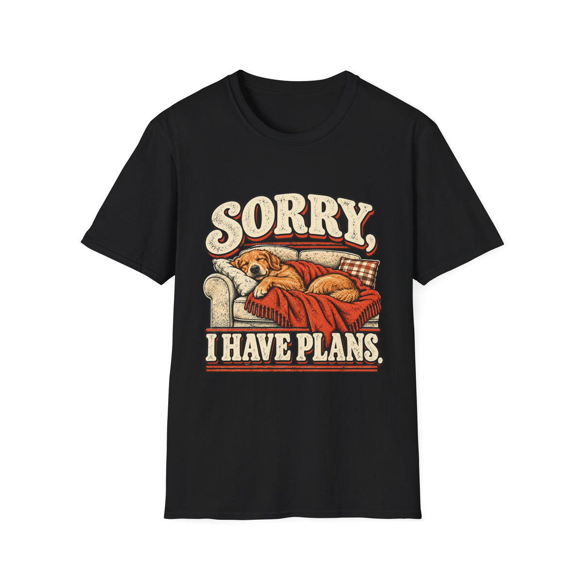 Sorry, I have plans T-Shirt