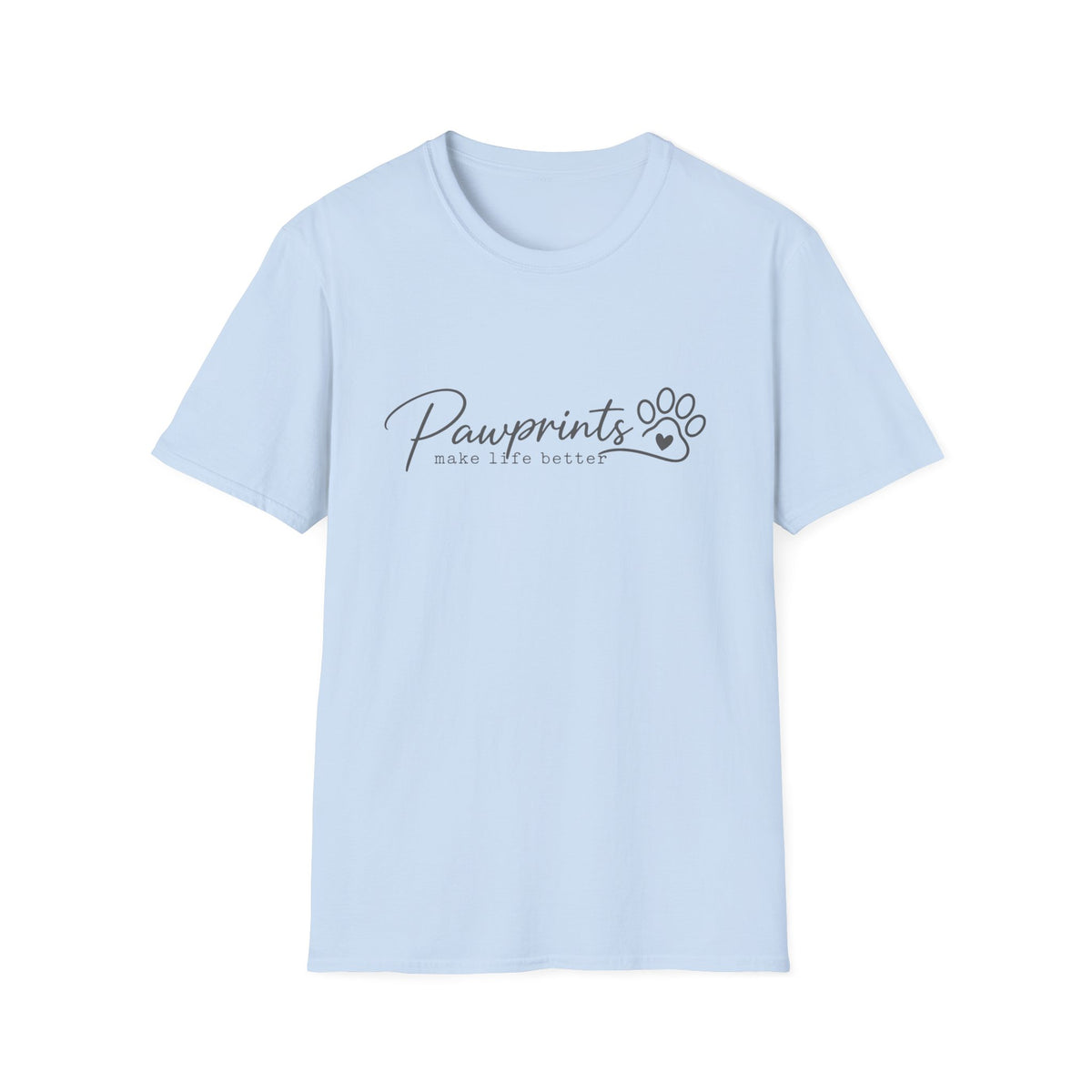Pawprints make life better T-Shirt