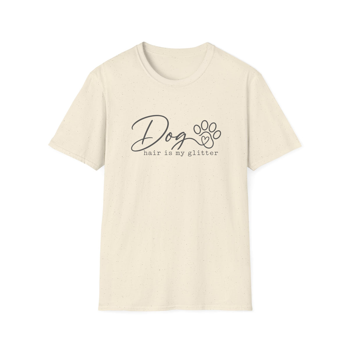 Dog Hair is my glitter T-Shirt