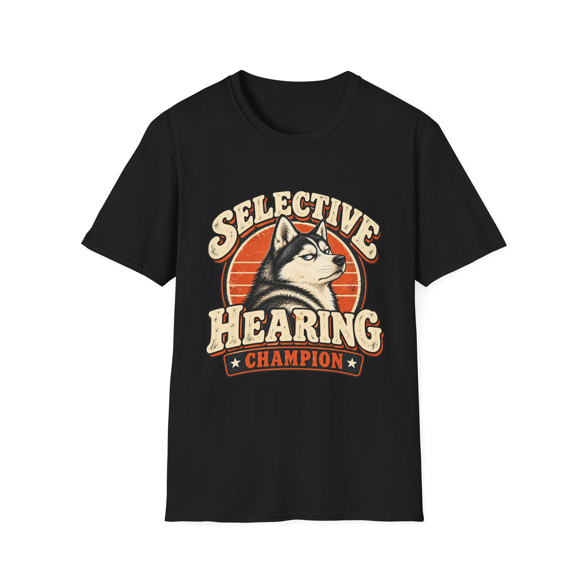 Selective Hearing Champion T-Shirt