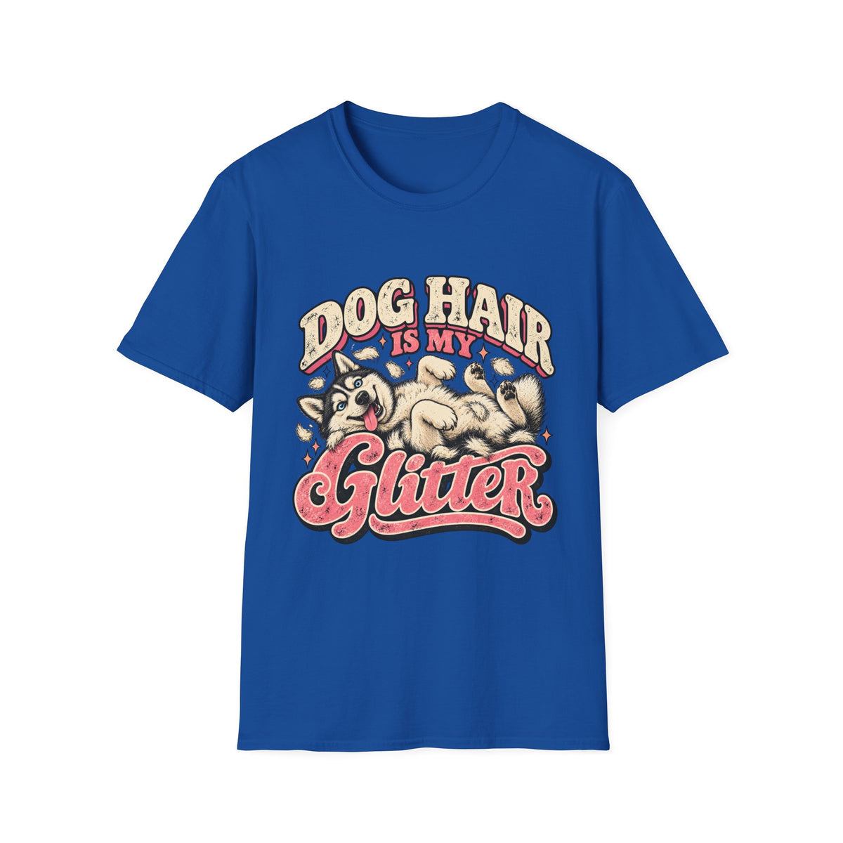 Dog Hair is my Glitter T-Shirt