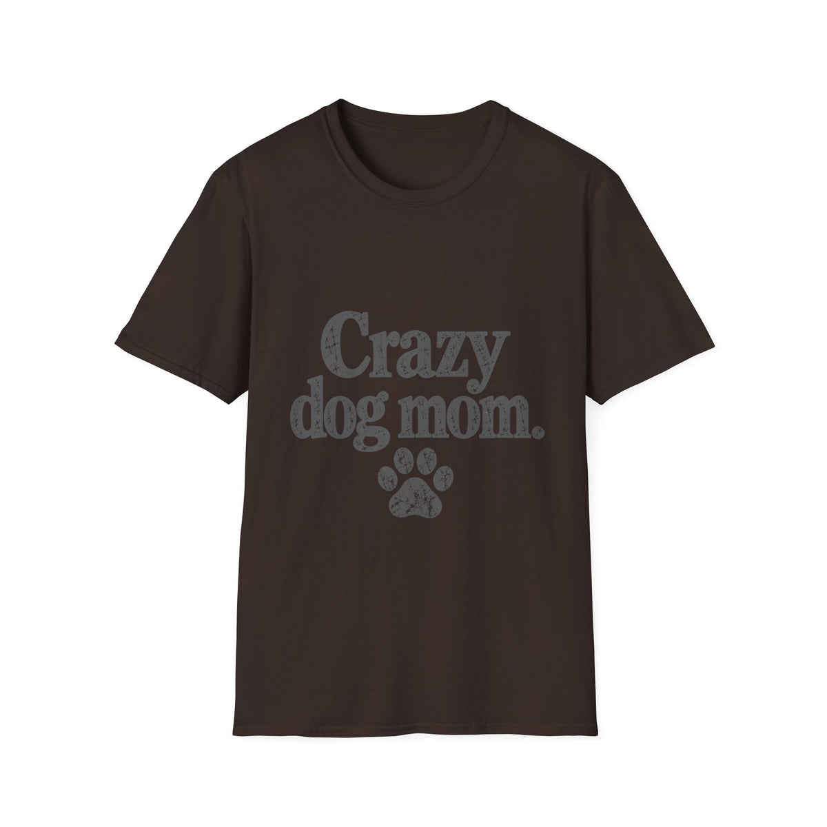 Crazy Dog Mom T-Shirt