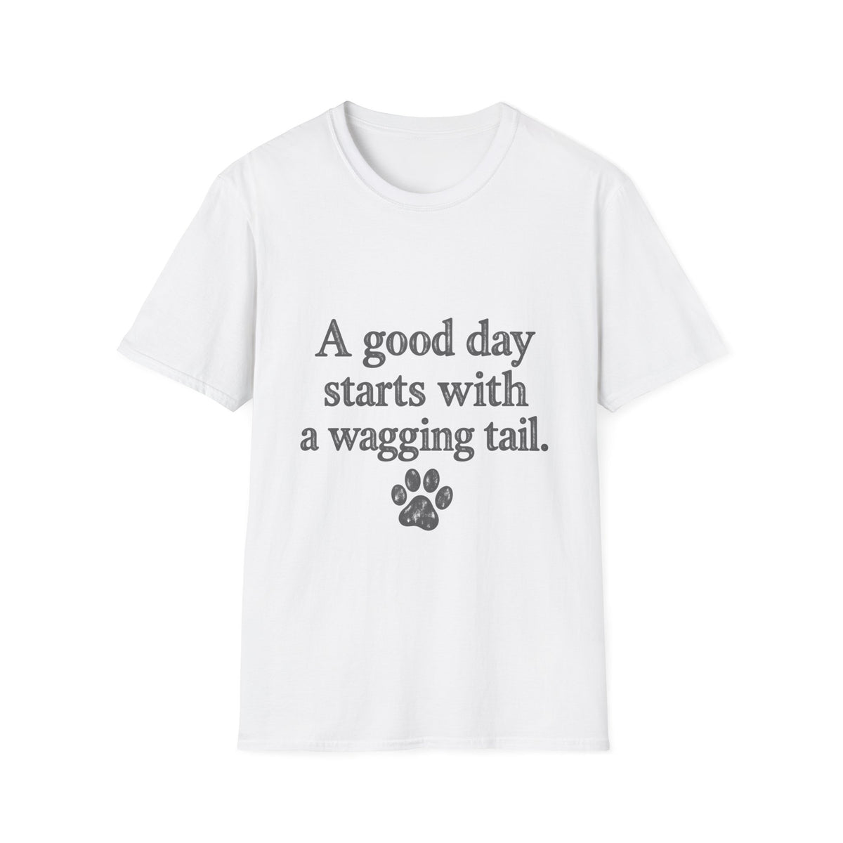 A good day starts with a wagging tail T-Shirt